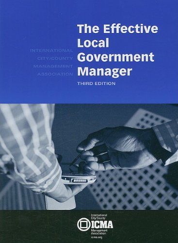 The Effective Local Government Manager, 3rd Edition