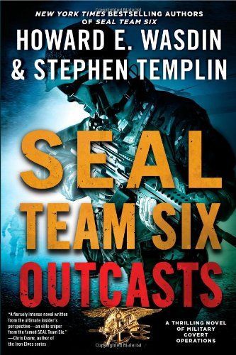 Outcasts: A SEAL Team Six Novel