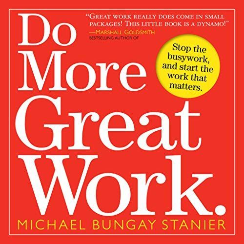 Do More Great Work.