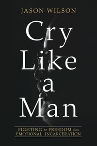 Cry Like a Man