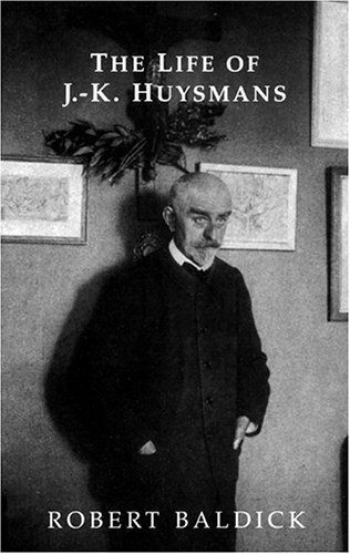 The Life of J.-K. Huysmans