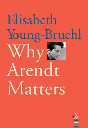 Why Arendt Matters