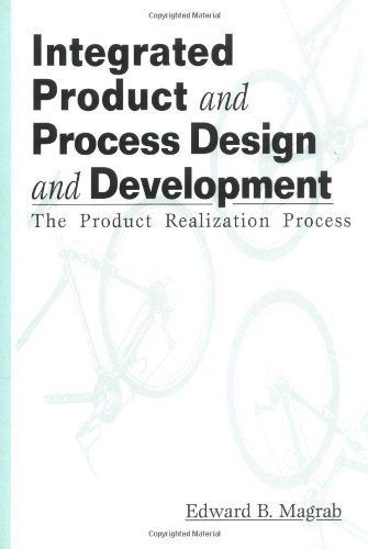 Integrated Product and Process Design and Development