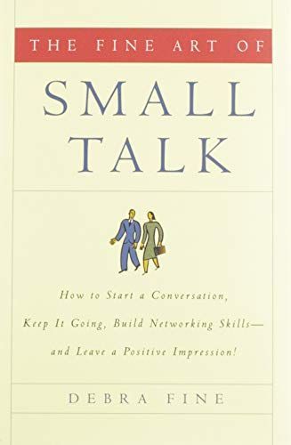 The Fine Art of Small Talk