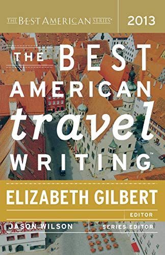 The Best American Travel Writing 2013