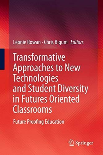 Transformative Approaches to New Technologies and Student Diversity in Futures Oriented Classrooms