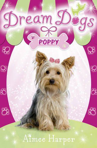 Dream Dogs - Poppy (Dream Dogs, Book 6)