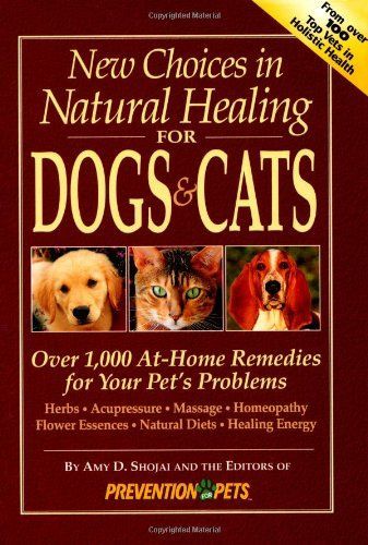 New Choices in Natural Healing for Dogs and Cats