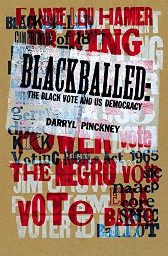 Blackballed: The Black Vote and US Democracy