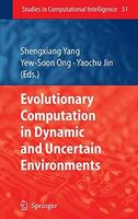 Evolutionary Computation in Dynamic and Uncertain Environments