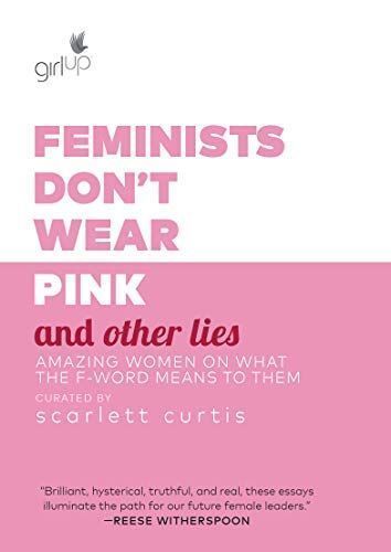 Feminists Don't Wear Pink (and other lies)
