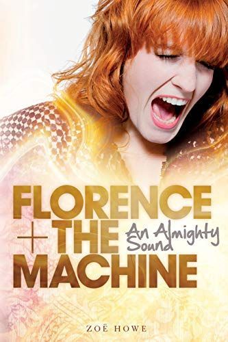 Florence + The Machine: An Almighty Sound