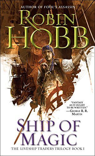 Ship of Magic (The Liveship Traders, Book 1)