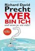 Wer bin ich - und wenn ja wie viele?
