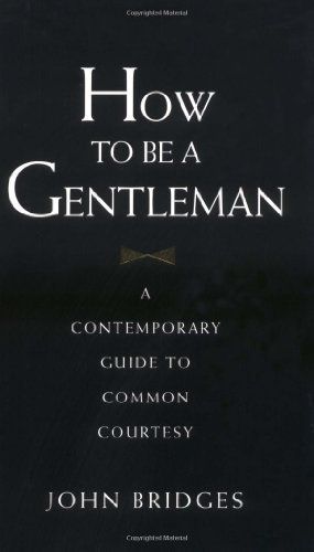 How to Be a Gentleman