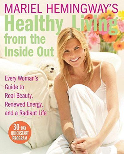 Mariel Hemingway's Healthy Living from the Inside Out