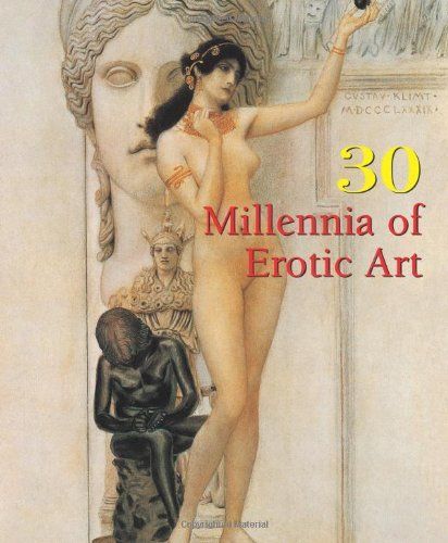 30 Millennia of Erotic Art