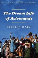 The Dream Life of Astronauts