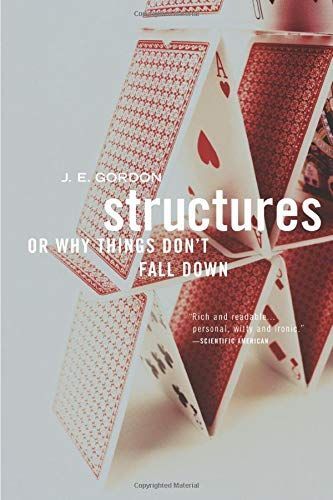 Structures or Why things don’t fall down