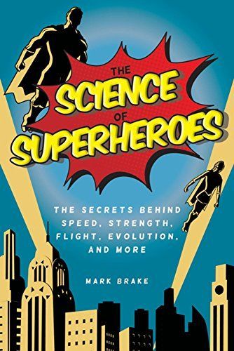 The Science of Superheroes