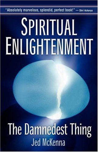 Spiritual Enlightenment:: The Damnedest Thing