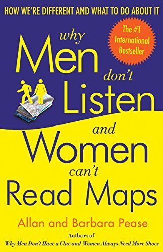 Why Men Don't Listen And Women Can't Read Maps