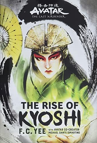 Avatar, The Last Airbender: The Rise of Kyoshi (The Kyoshi Novels Book 1)