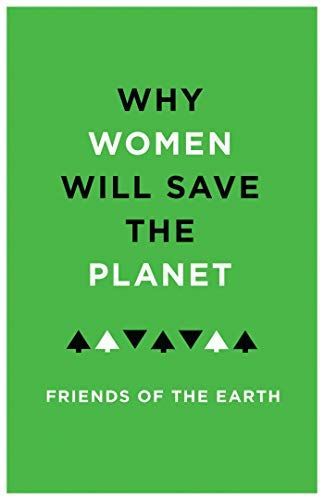 Why Women Will Save the Planet