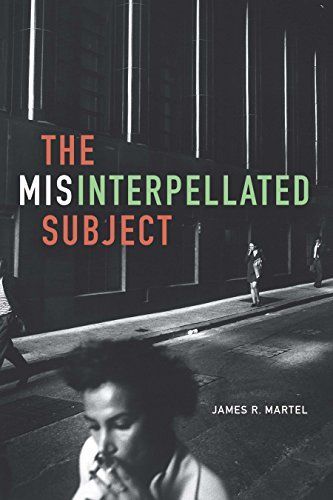 The Misinterpellated Subject