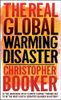 The Real Global Warming Disaster