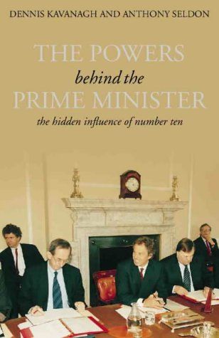 The Powers Behind the Prime Minister: The Hidden Influence of Number Ten (Text Only)