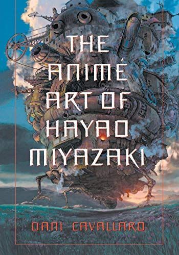 The Animé Art of Hayao Miyazaki