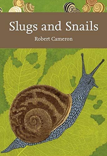 Slugs and Snails (Collins New Naturalist Library, Book 133)