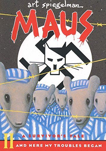 Maus a Survivors Tale: And Here My Troubles Begin