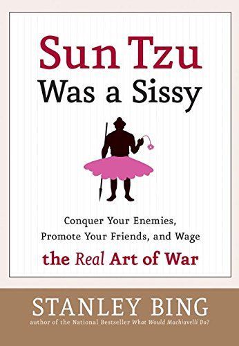 Sun Tzu Was a Sissy