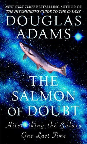 The Salmon of Doubt