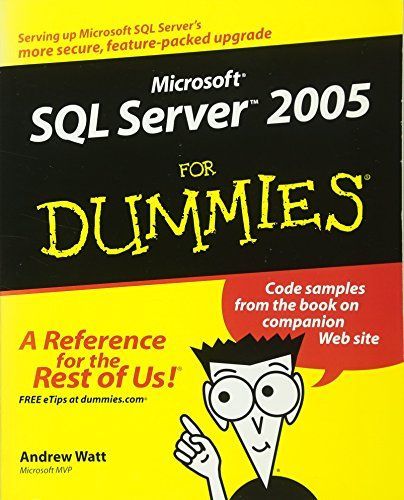 Microsoft SQL Server 2005 For Dummies