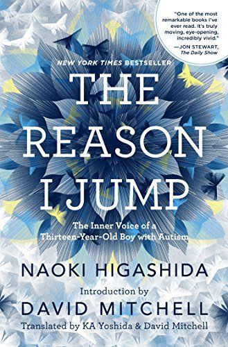 The Reason I Jump: one boy's voice from the silence of autism