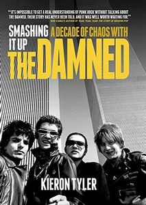 Smashing It Up: A Decade of Chaos with The Damned