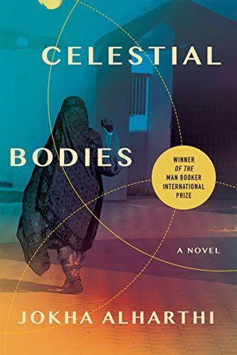 Celestial Bodies: Winner of the 2019 Man Booker International Prize