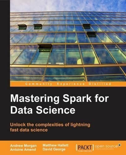 Mastering Spark for Data Science