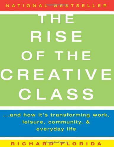 The Rise of the Creative Class--Revisited