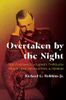 Overtaken by the Night