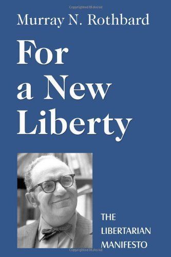 For a New Liberty: The Libertarian Manifesto