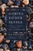 Coming to Our Senses