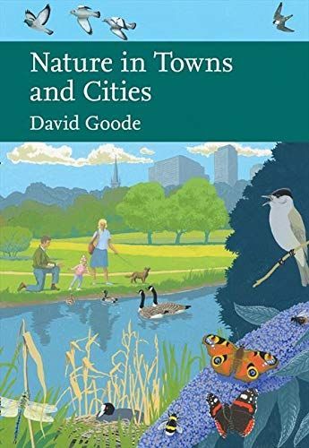 Nature in Towns and Cities (Collins New Naturalist Library, Book 127)