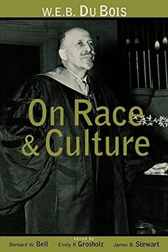 W.E.B. Du Bois on Race and Culture