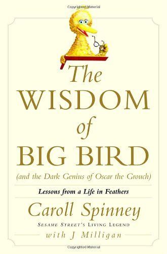 The Wisdom of Big Bird (and the Dark Genius of Oscar the Grouch)