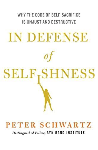 In Defense of Selfishness