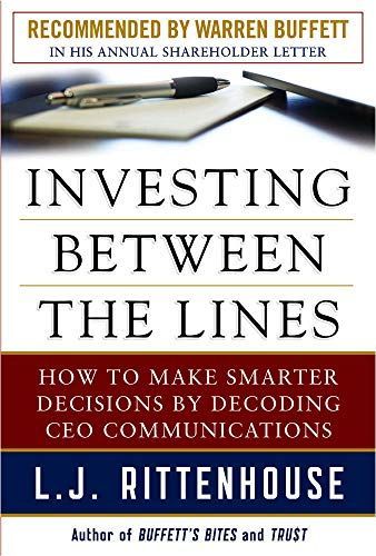 Investing Between the Lines: How to Make Smarter Decisions By Decoding CEO Communications